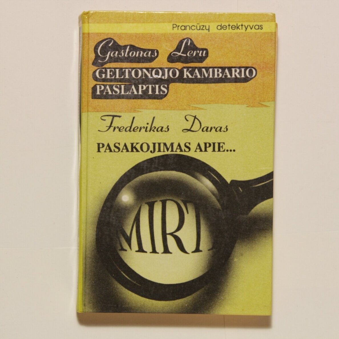 Geltonojo kambario paslaptis / Pasakojimas apie mirtį Geltonojo kambario paslaptis / Pasakojimas apie mirtį