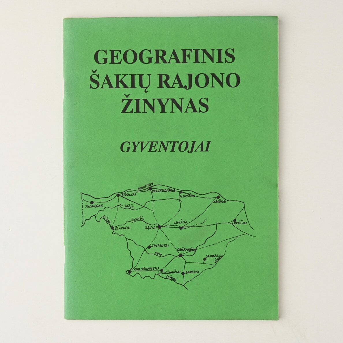 Geografinis Šakių rajono žinynas Geografinis Šakių rajono žinynas