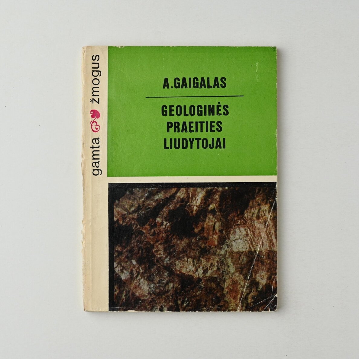 Geologinės praeities liudytojai Geologinės praeities liudytojai