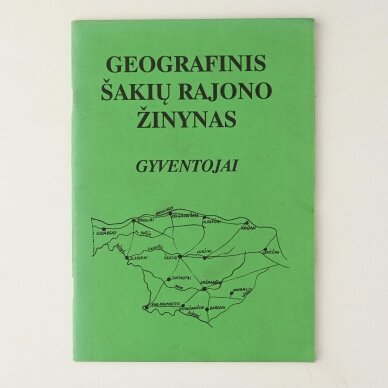 Geografinis Šakių rajono žinynas Geografinis Šakių rajono žinynas