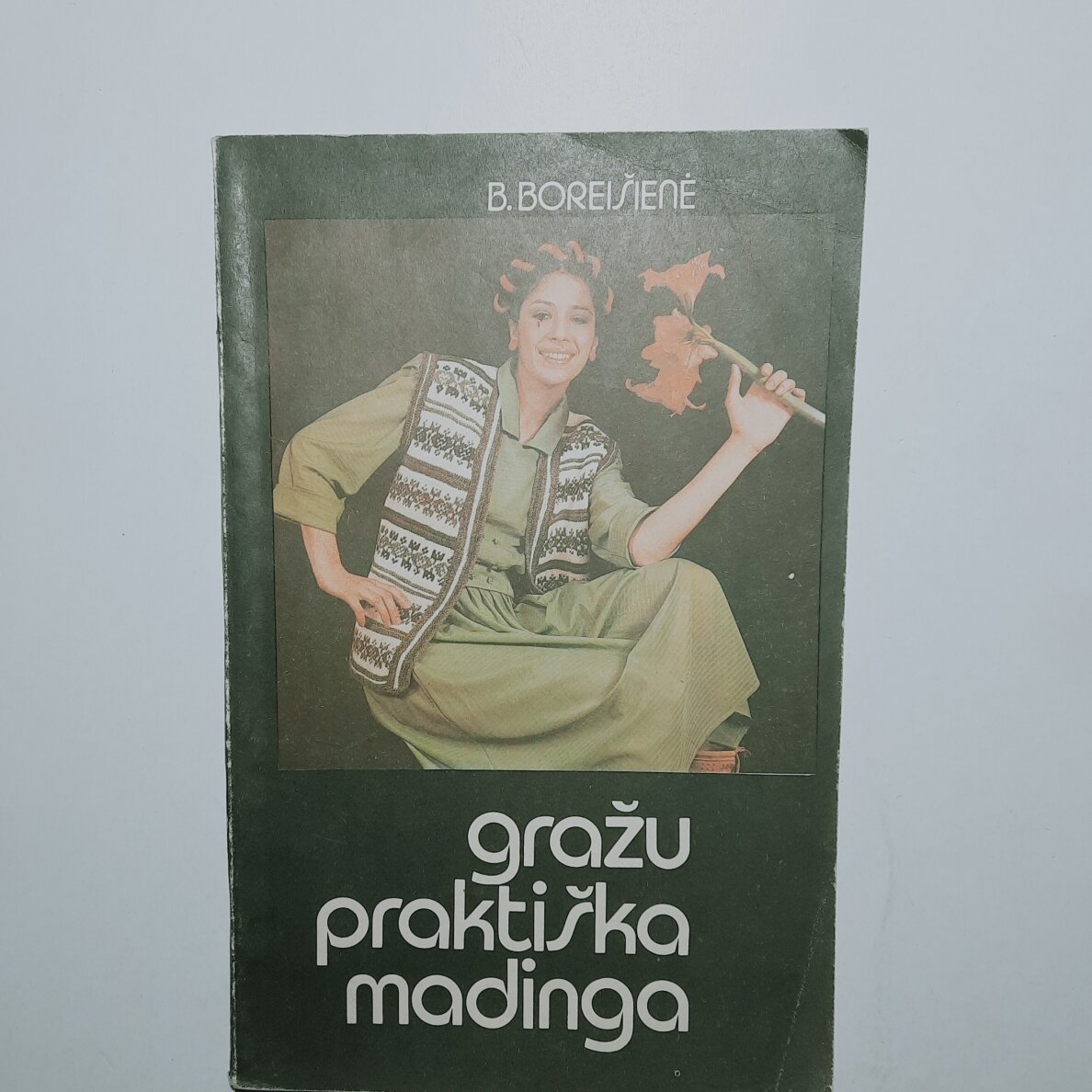 Gražu, praktiška, madinga Gražu, praktiška, madinga