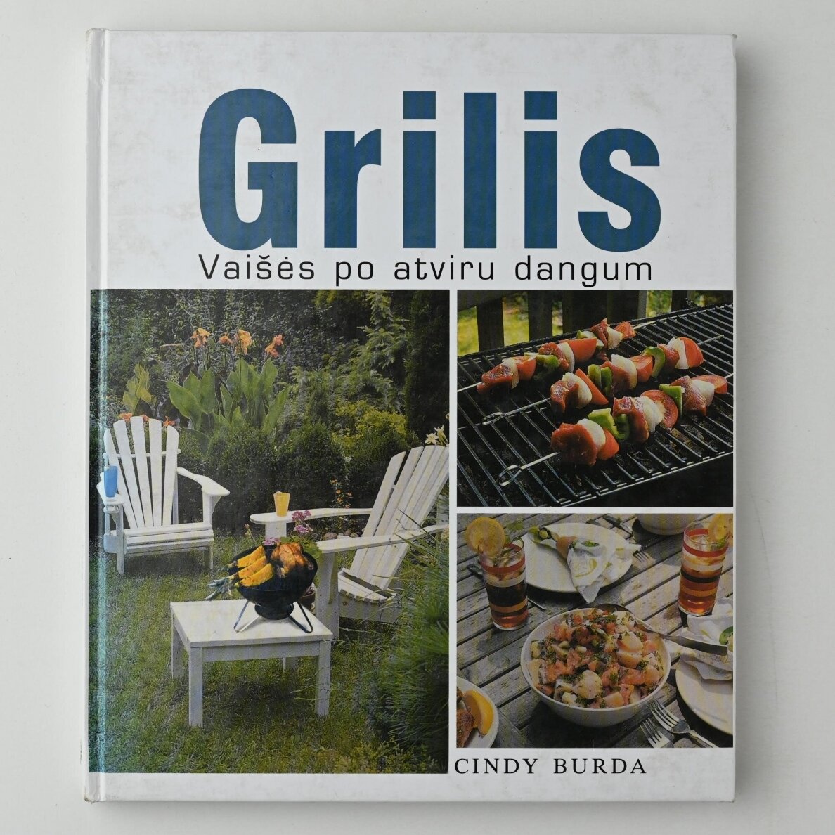 Grilis: vaišės po atviru dangum Grilis: vaišės po atviru dangum