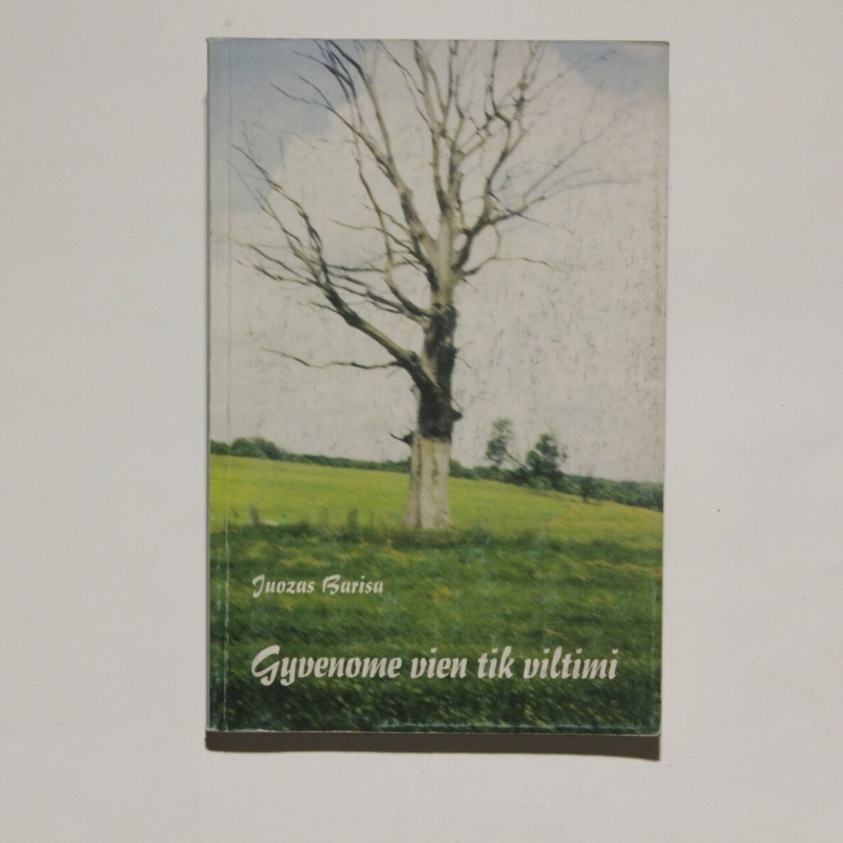 Gyvenome vien tik viltimi Gyvenome vien tik viltimi
