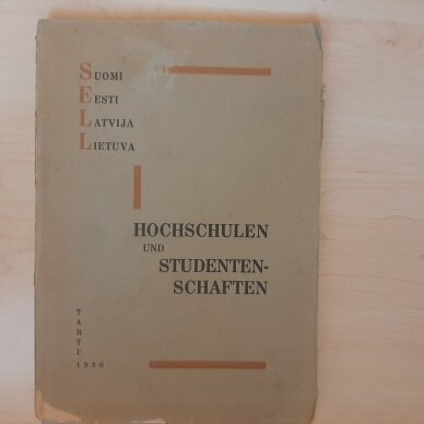 Hochschulen und studentenschaften : Suomi, Eesti, Latvija, Lietuva Hochschulen und studentenschaften : Suomi, Eesti, Latvija, Lietuva