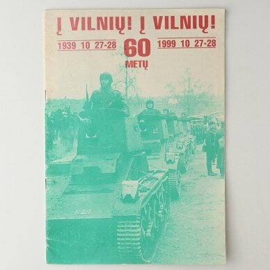 Į Vilnių! Į Vilnių! Į Vilnių! Į Vilnių!