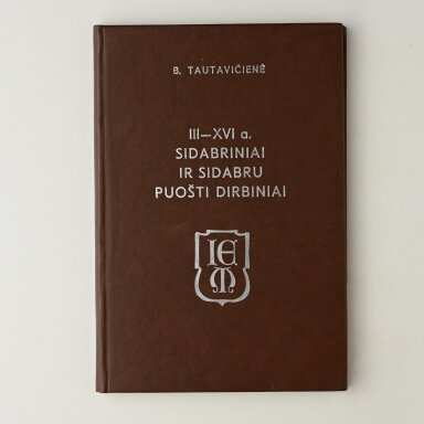 III-XVI a. sidabriniai ir sidabru puošti dirbiniai III-XVI a. sidabriniai ir sidabru puošti dirbiniai