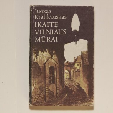 Įkaitę Vilniaus mūrai