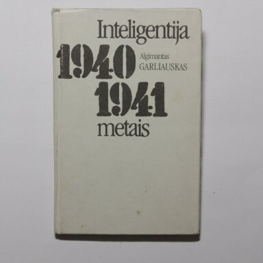 Inteligentija 1940-1941 metais Inteligentija 1940-1941 metais