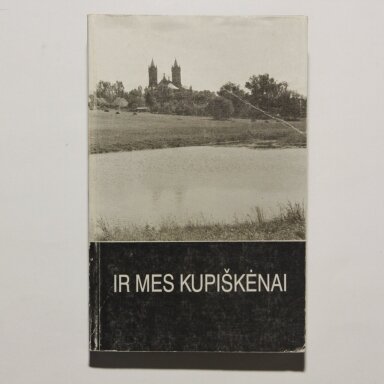 Ir mes kupiškėnai