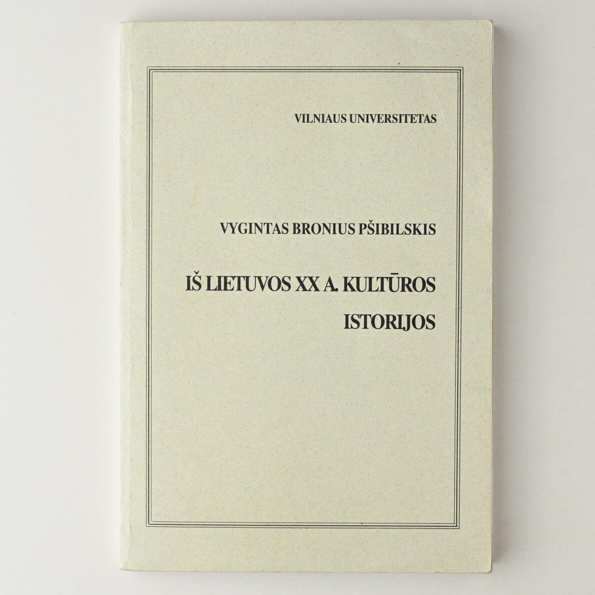 Iš Lietuvos XX a. kultūros istorijos Iš Lietuvos XX a. kultūros istorijos