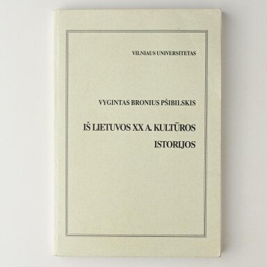 Iš Lietuvos XX a. kultūros istorijos Iš Lietuvos XX a. kultūros istorijos