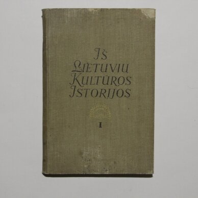 Iš lietuvių kultūros istorijos : I, II ir III tomai Iš lietuvių kultūros istorijos : I, II ir III tomai