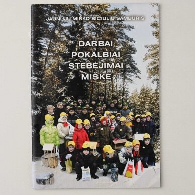 Jaunųjų miško bičiulių sambūris: darbai, pokalbiai, stebėjimai miške Jaunųjų miško bičiulių sambūris: darbai, pokalbiai, stebėjimai miške
