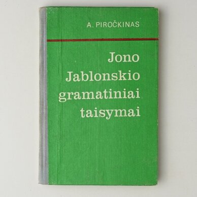 Jono Jablonskio gramatiniai taisymai : Apybraiža Jono Jablonskio gramatiniai taisymai : Apybraiža