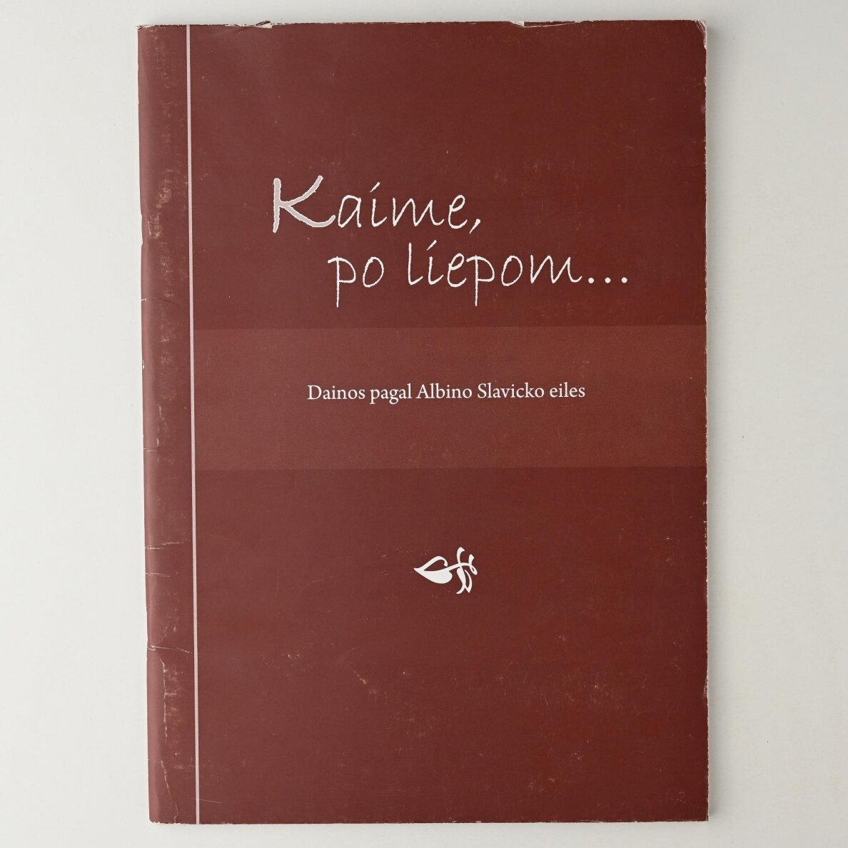 Kaime, po liepom… [Natos] : dainos pagal Albino Slavicko eiles