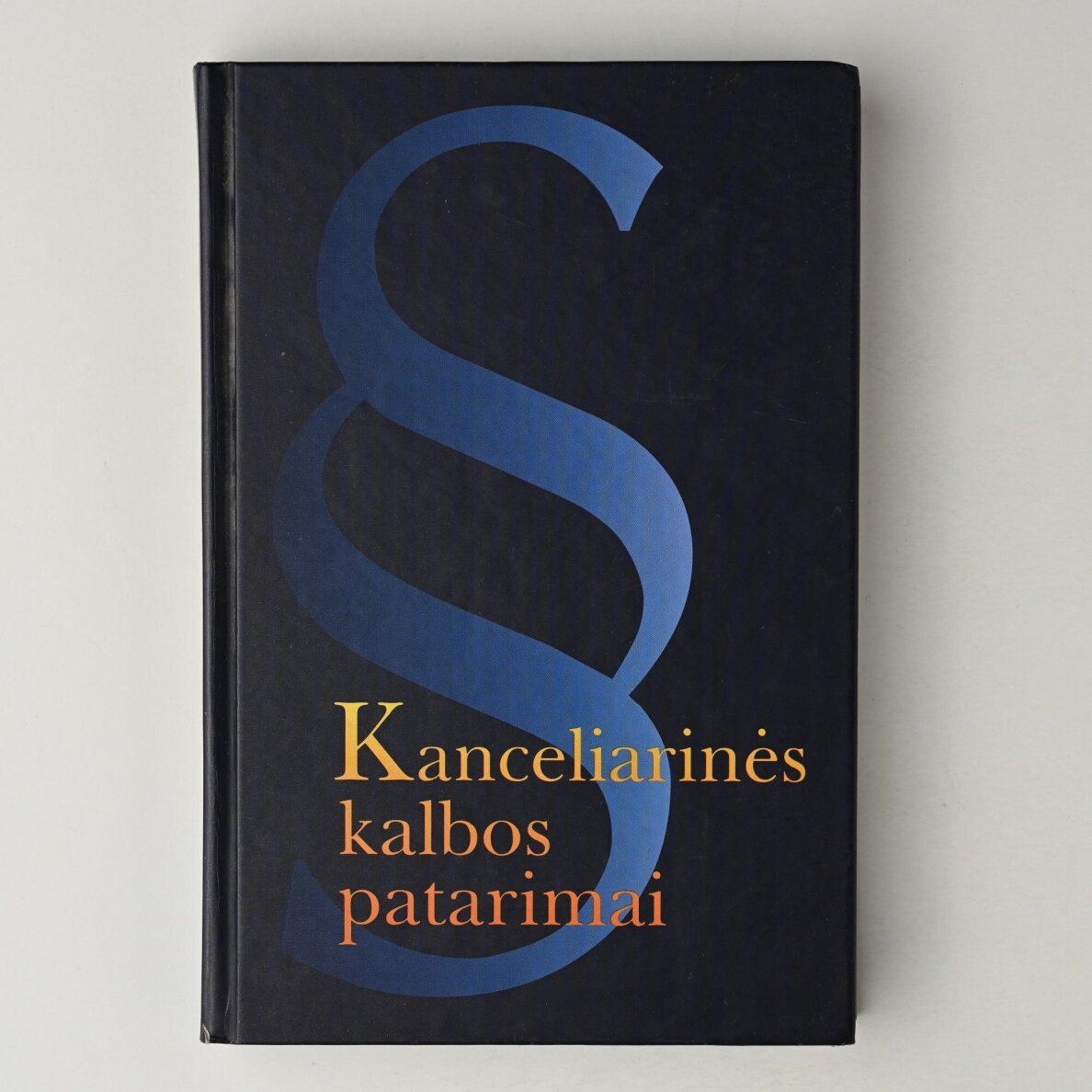Kanceliarinės kalbos patarimai Kanceliarinės kalbos patarimai
