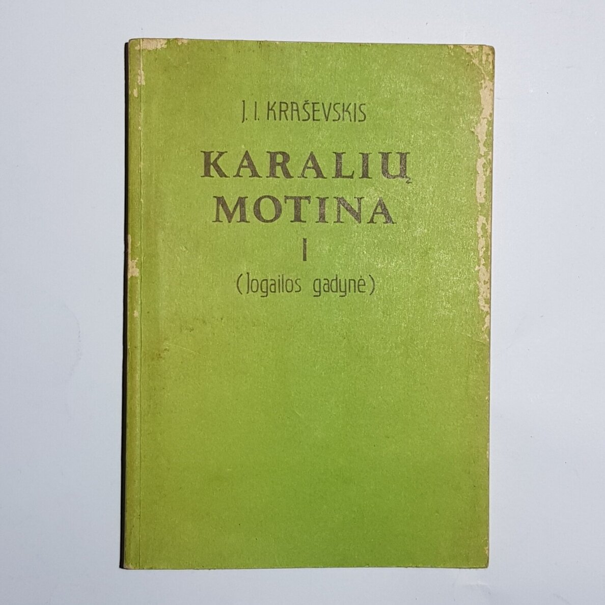 Karalių motina : (Jogailos gadynė) I-II tomai Karalių motina : (Jogailos gadynė) I-II tomai