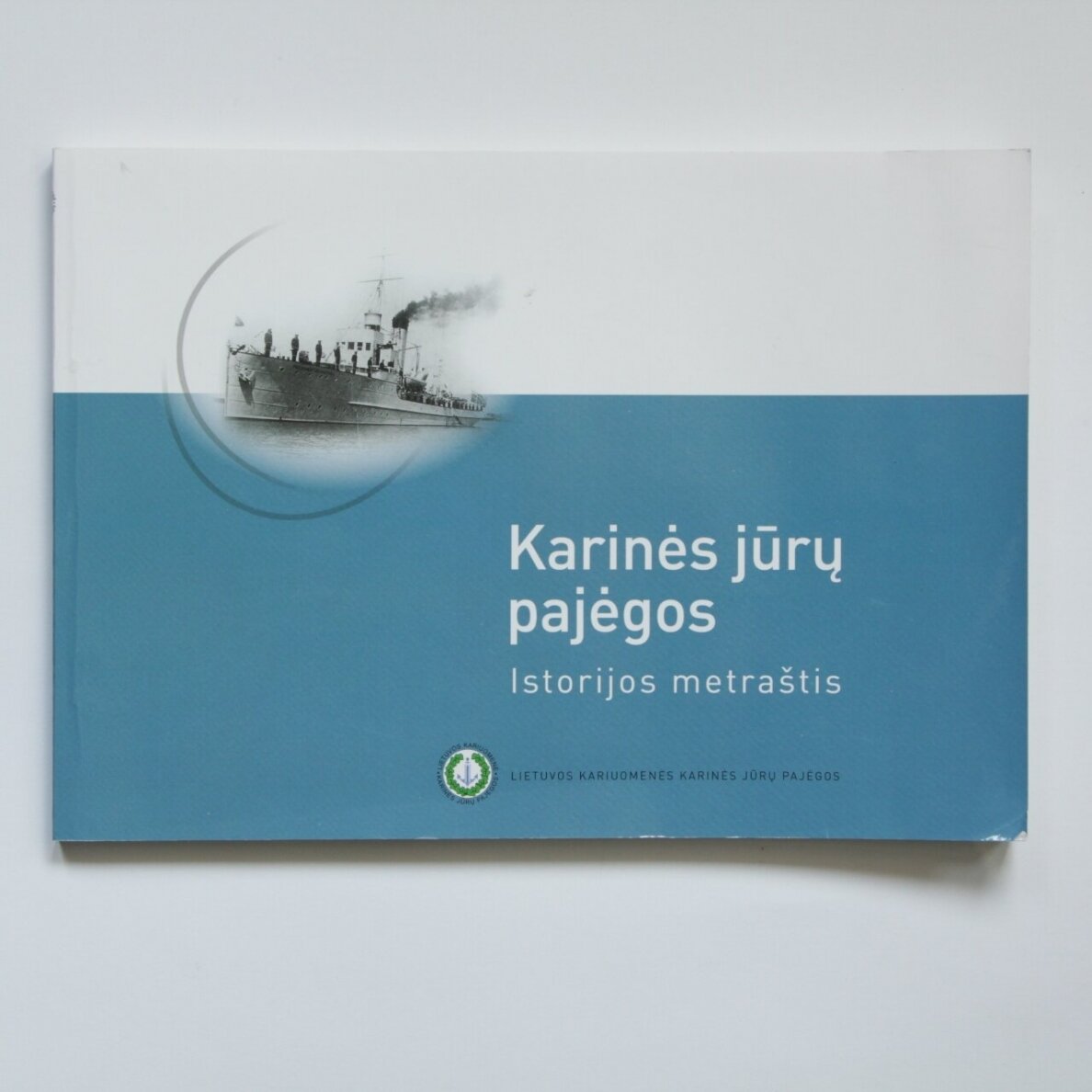 Karinės jūrų pajėgos : istorijos metraštis Karinės jūrų pajėgos : istorijos metraštis