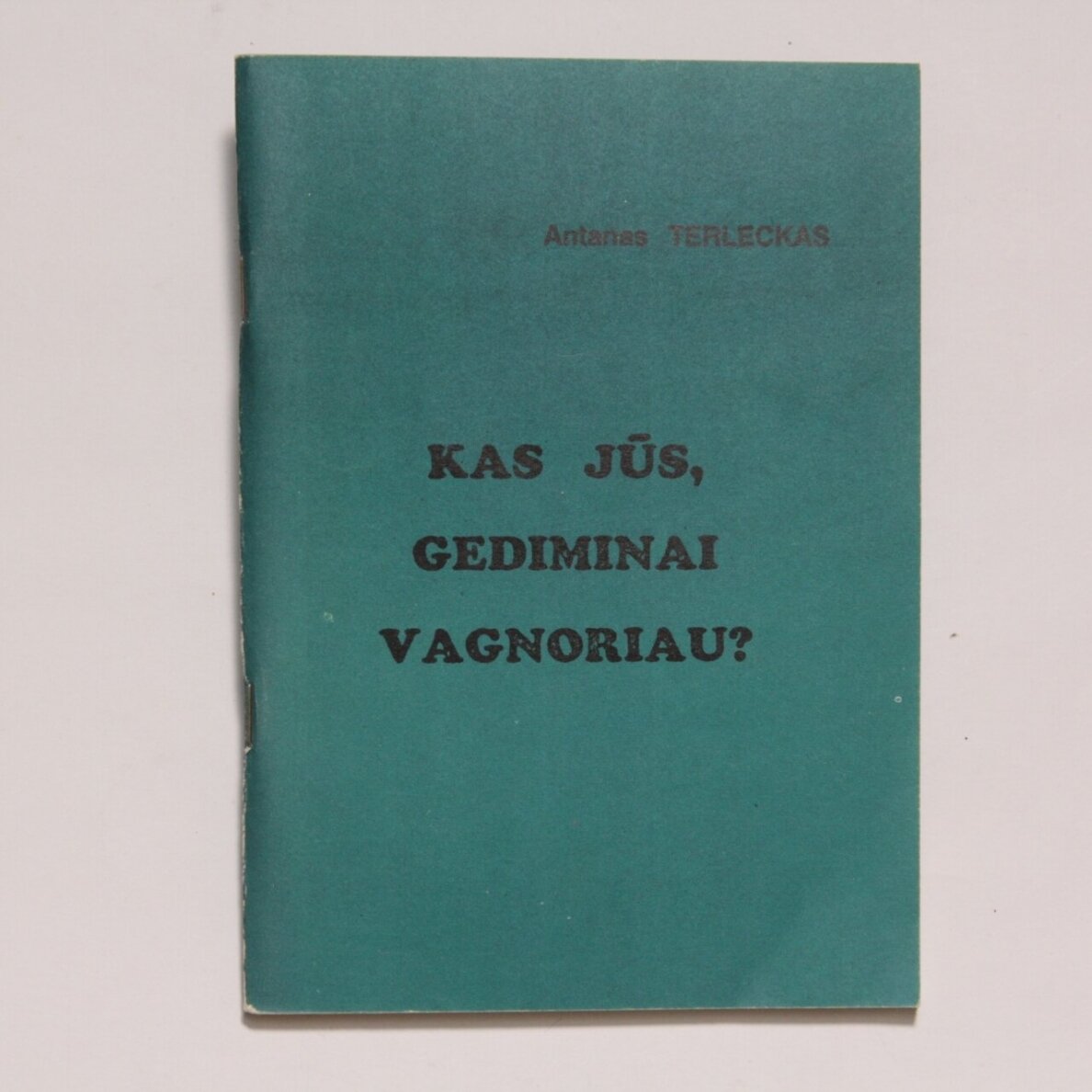 Kas jūs, Gediminai Vagnoriau? Kas jūs, Gediminai Vagnoriau?