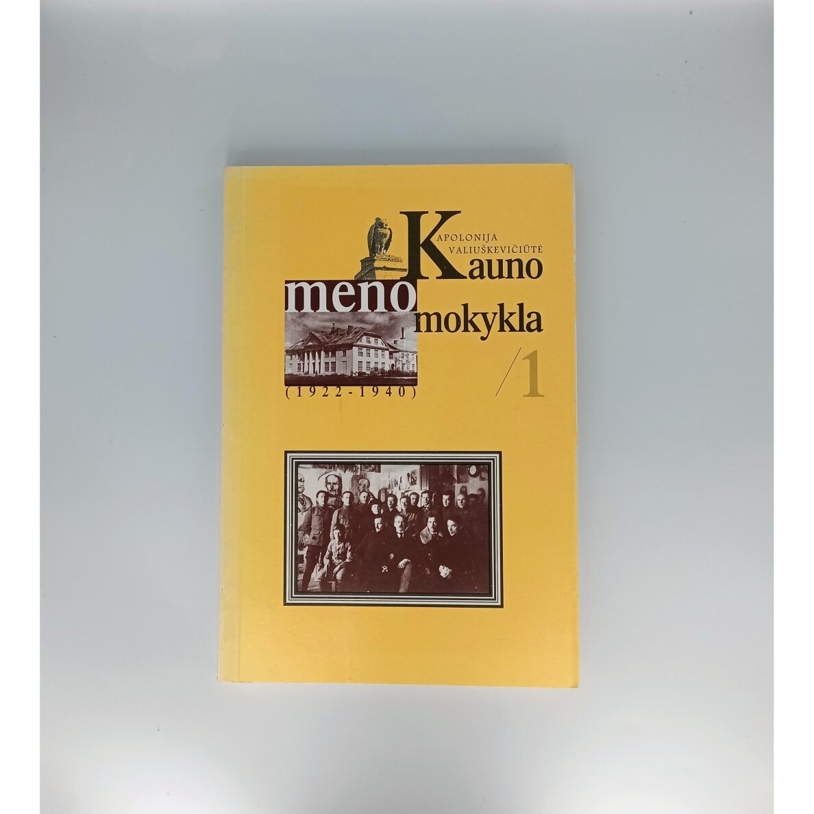 Kauno meno mokykla Kn. 1 : (1922-1940)