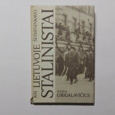 Kai Lietuvoje šeimininkavo stalinistai : atsiminimai, 1944-1953