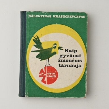Kaip gyvūnai žmonėmis tarnauja