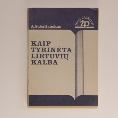 Kaip tyrinėta lietuvių kalba Kaip tyrinėta lietuvių kalba