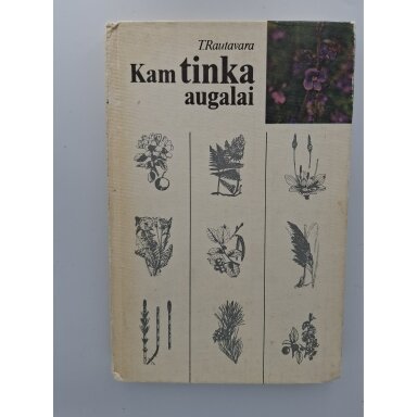 Kam tinka augalai Kam tinka augalai