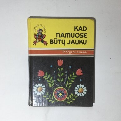 Kad namuose būtų jauku Kad namuose būtų jauku
