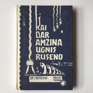 Kai dar amžina ugnis ruseno : Mažosios Lietuvos padavimai ir legendos Kai dar amžina ugnis ruseno : Mažosios Lietuvos padavimai ir legendos