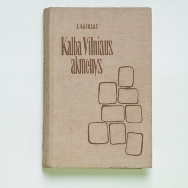 Kalba Vilniaus akmenys (iš 1926-1931 m. atsiminimų)