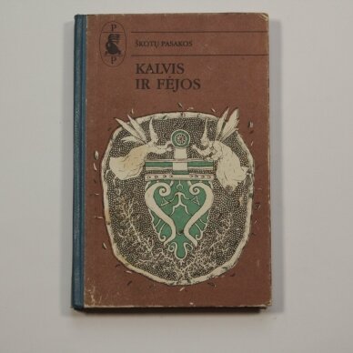 Kalvis ir fėjos. Škotų pasakos Kalvis ir fėjos. Škotų pasakos