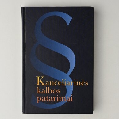 Kanceliarinės kalbos patarimai Kanceliarinės kalbos patarimai