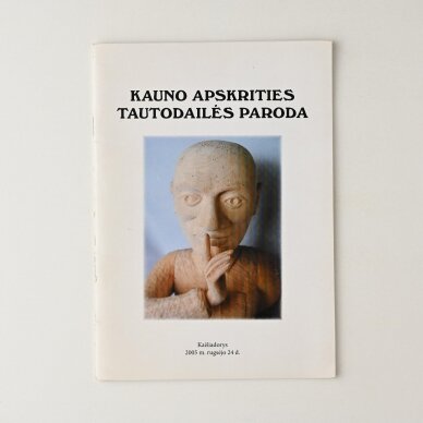 Kauno apskrities tautodailės paroda Kauno apskrities tautodailės paroda