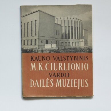 Kauno valstybinis M.K. Čiurlionio vardo dailės muziejus Kauno valstybinis M.K. Čiurlionio vardo dailės muziejus