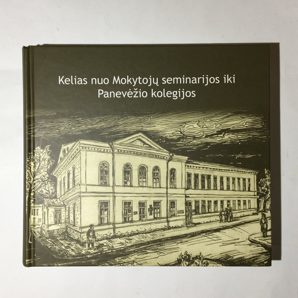 Kelias nuo Mokytojų seminarijos iki Panevėžio kolegijos Kelias nuo Mokytojų seminarijos iki Panevėžio kolegijos