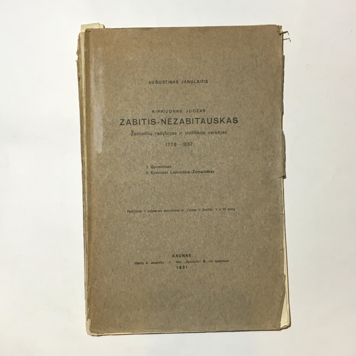 Kiprijonas Juozas Zabitis-Nezabitauskas : žemaičių rašytojas ir politikos veikėjas, 1778–1837 Kiprijonas Juozas Zabitis-Nezabitauskas : žemaičių rašytojas ir politikos veikėjas, 1778–1837