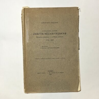 Kiprijonas Juozas Zabitis-Nezabitauskas : žemaičių rašytojas ir politikos veikėjas, 1778–1837 Kiprijonas Juozas Zabitis-Nezabitauskas : žemaičių rašytojas ir politikos veikėjas, 1778–1837