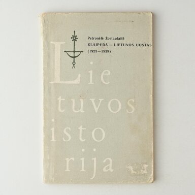Klaipėda – Lietuvos uostas (1923-1939) Klaipėda – Lietuvos uostas (1923-1939)