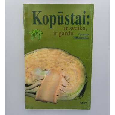 Kopūstai : ir sveika ir gardu