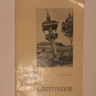 Kova prieš Dievą Lietuvoje Kova prieš Dievą Lietuvoje
