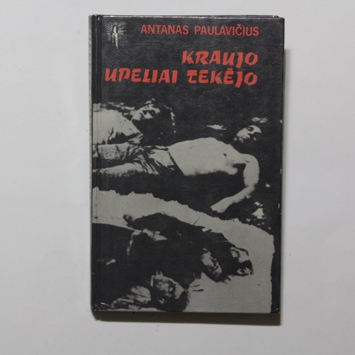 Kraujo upeliai tekėjo Kraujo upeliai tekėjo