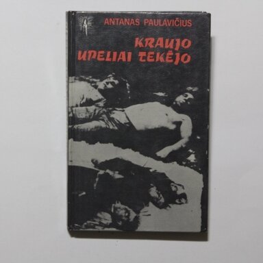 Kraujo upeliai tekėjo Kraujo upeliai tekėjo