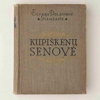 Kupiškėnų senovė Kupiškėnų senovė