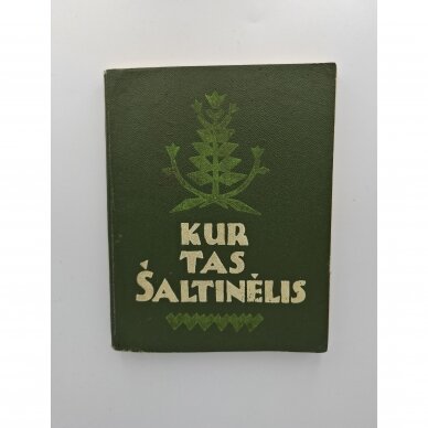 Kur tas šaltinėlis Kur tas šaltinėlis