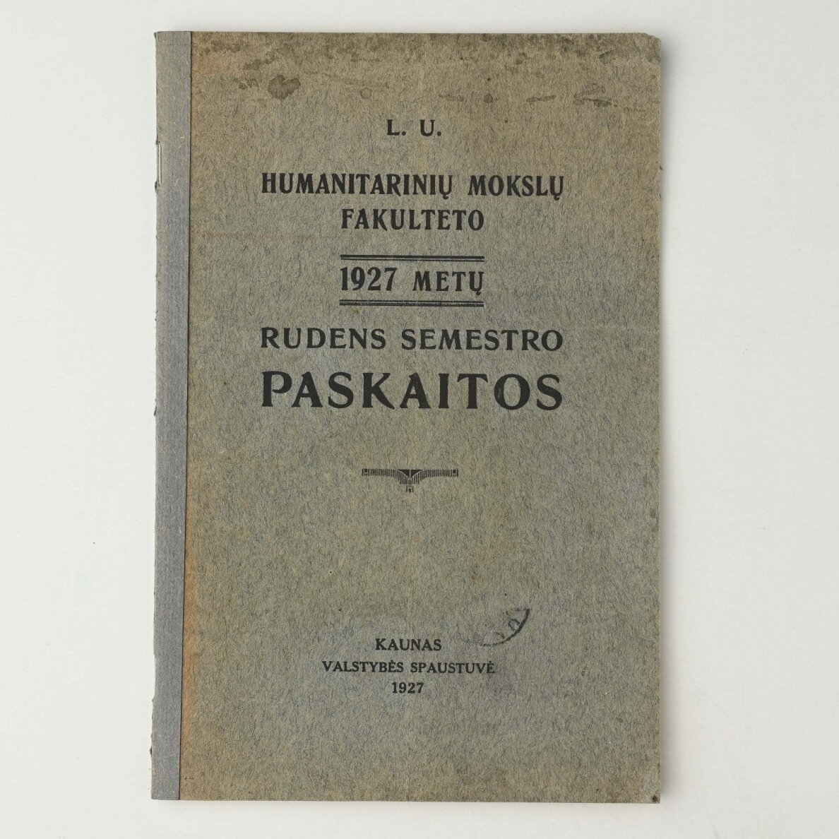 L. U. Humanitarinių mokslų fakulteto 1927 metų rudens semestro paskaitos
