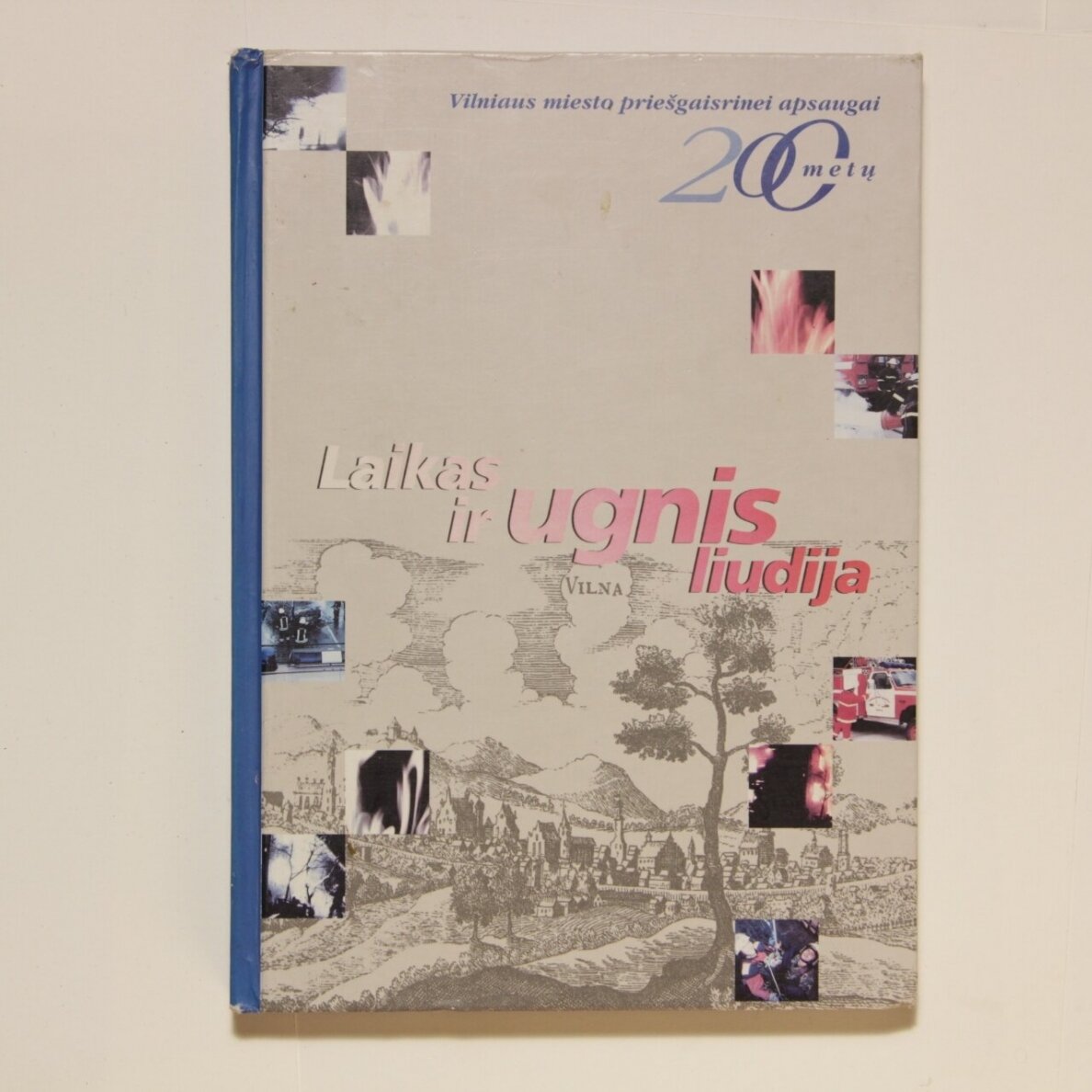 Laikas ir ugnis liudija