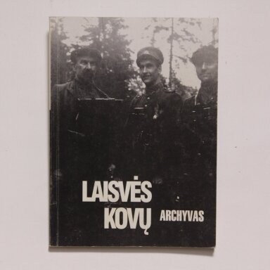 Laisvės kovų archyvas. T. 23 Laisvės kovų archyvas. T. 23