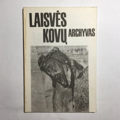 Laisvės kovų archyvas T. 7 Laisvės kovų archyvas T. 7