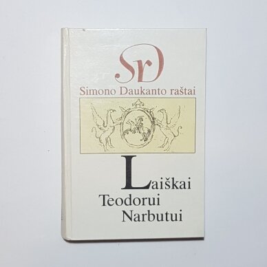 Laiškai Teodorui Narbutui: epistolinis dialogas Laiškai Teodorui Narbutui: epistolinis dialogas
